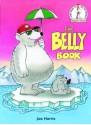 The Belly Book (Beginner Books(R)) - Joe Harris