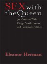 Sex with the Queen - Eleanor Herman