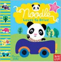 Noodle Loves to Drive - Nosy Crow, Marion Billet