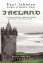 Ireland: A Concise History from the Twelfth Century to the Present Day - Paul Johnson, Nadia May