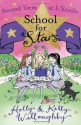 Second Term at L'Etoile (School for Stars, #2) - Holly & Kelly Willoughbu