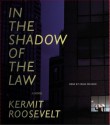 In the Shadow of the Law (Audio) - Kermit Roosevelt, Craig Wasson