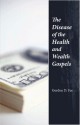 The Disease of the Health and Wealth Gospels - Gordon D. Fee