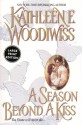 A Season Beyond A Kiss - Kathleen E. Woodiwiss