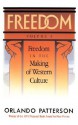 Freedom: Volume I: Freedom In The Making Of Western Culture - Orlando Patterson