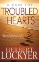 A Cure for Troubled Hearts - Herbert Lockyer