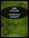 Name Reactions in Heterocyclic Chemistry - Jie Jack Li