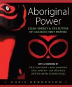 Aboriginal Power: Clean Energy & The Future of Canada's First Peoples - Chris Henderson