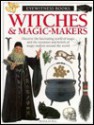 Witches & Magic Makers (Eyewitness Books (Library)) - Douglas Arthur Hill