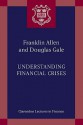 Understanding Financial Crises (Clarendon Lectures in Finance) - Franklin Allen, Douglas Gale