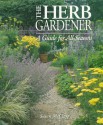 The Herb Gardener: A Guide for All Seasons - Susan McClure