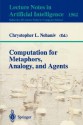 Computation For Metaphors, Analogy, And Agents - Chrystopher L. Nehaniv