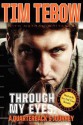 Through My Eyes: A Quarterback's Journey - Tim Tebow