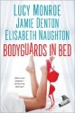 Bodyguards in Bed - Lucy Monroe, Jamie Denton, Elisabeth Naughton