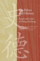 On Ethics and History: Essays and Letters of Zhang Xuecheng - Philip J. Ivanhoe