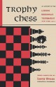 Trophy Chess - Larry Evans, Sam Sloan, José Calderón, Maurice J. Kasper