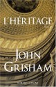 L'Héritage - John Grisham