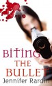 Biting the Bullet - Jennifer Rardin