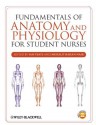 Fundamentals of Anatomy and Physiology for Student Nurses - Ian Peate, Muralitharan Nair