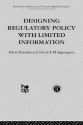 Designing Regulatory Policy with Limited Information - David A Besanko, D Sappington