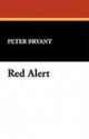 Red Alert - Peter Bryant