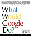 What Would Google Do? CD: What Would Google Do? CD - Jeff Jarvis