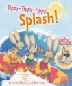 Tippy-Tippy-Tippy, Splash! - Candace Fleming, G. Brian Karas