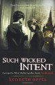 Such Wicked Intent - Kenneth Oppel