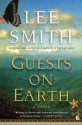 Guests on Earth - Lee Smith