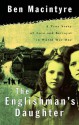 The Englishman's Daughter: A True Story of Love and Betrayal in World War One - Ben Macintyre