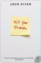 Kill Your Friends - John Niven