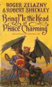 Bring Me the Head of Prince Charming - Roger Zelazny, Robert Sheckley