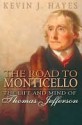 The Road to Monticello - Kevin J. Hayes