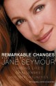 Remarkable Changes - Jane Seymour