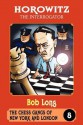 Horowitz the Interrogator - Robert B. Long