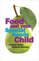 Food and Your Special Needs Child - Antonia Chitty, Victoria Dawson