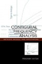 Configural Frequency Analysis: Methods, Models, and Applications - Alexander von Eye