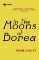 In The Moons Of Borea (Titus Crow) - Brian Lumley