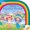 Strawberry Shortcake: Meet Rainbow Sherbet - Sudipta Bardhan-Quallen, Josie Yee