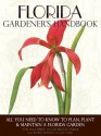 Florida Gardener's Handbook: All You Need to Know to Plan, Plant & Maintain a Florida Garden - Tom MacCubbin, Georgia B Tasker