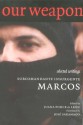 Our word is our weapon: selected writings - Subcomandante Marcos