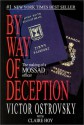 By Way of Deception: The Making of a Mossad Officer - Victor Ostrovsky