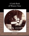 A Little Book of Western Verse - Eugene Field