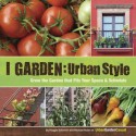 I Garden - Urban Style - T. Reginald Solomon, Michael Nolan, T. Reginald Solomon