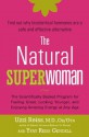 The Natural Superwoman: The Scientifically Backed Program for Feeling Great, Looking Younger,and Enjoying Amazing Energy at Any Age - Yfat Reiss Gendell, Uzzi Reiss