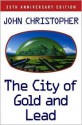 The City of Gold and Lead - John Christopher