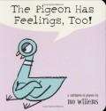 The Pigeon Has Feelings, Too! - Mo Willems