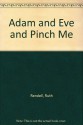 Adam And Eve And Pinch Me - Ruth Rendell