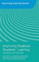 Improving Disabled Students' Learning: Experiences and Outcomes - Mary Fuller, Mick Healey, Sheila Riddell, Jan Georgeson, Hazel Roberts, Elisabet Weedon