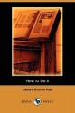 How to Do It (Dodo Press) - Edward Everett Hale